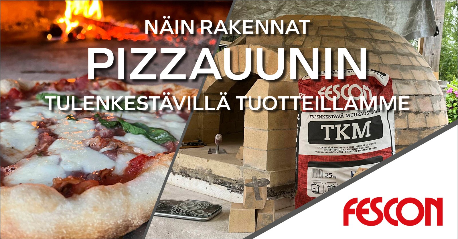 Fescon tulenkestävät laastit pizzauunin teossa